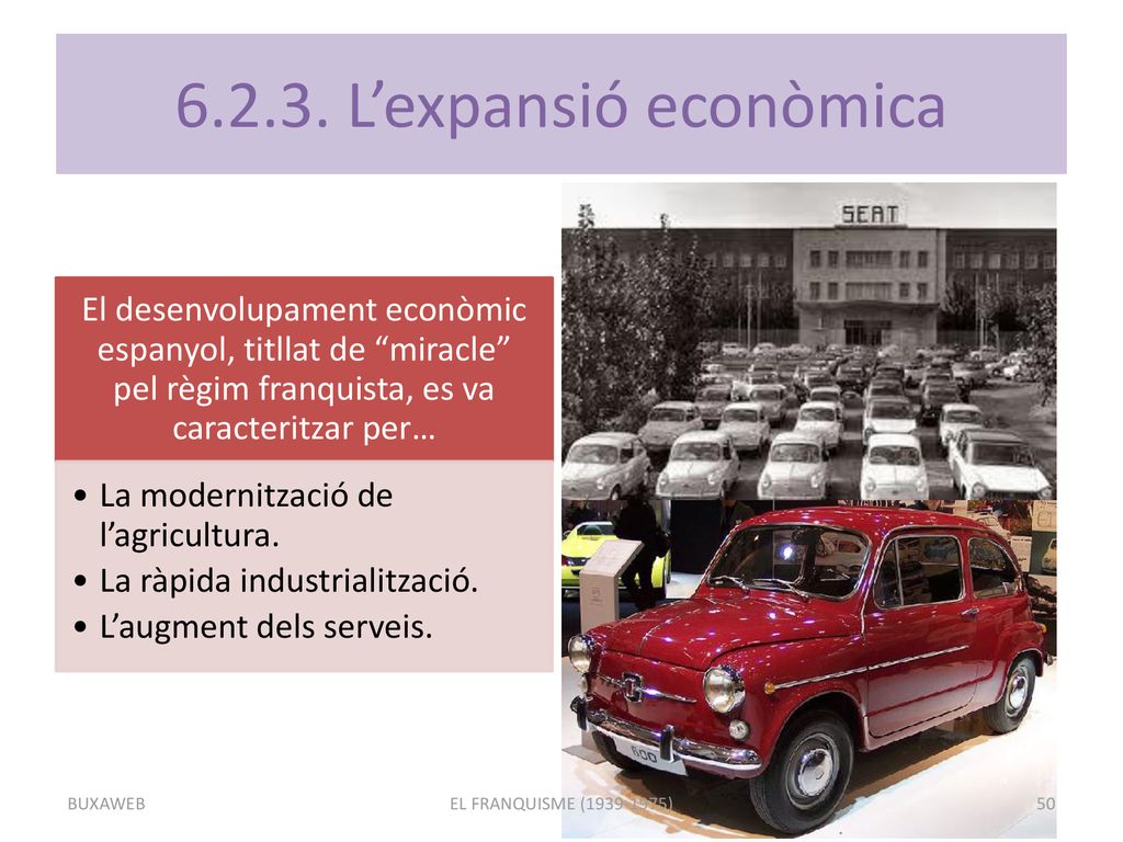 L’expansió econòmica El desenvolupament econòmic espanyol, titllat de miracle pel règim franquista, es va caracteritzar per…