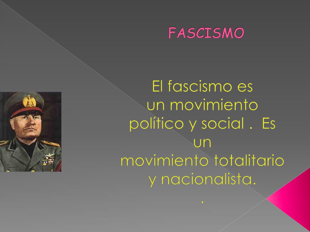 FASCISMO El fascismo es un movimiento político y social .