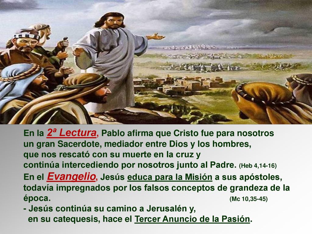 En la 2ª Lectura, Pablo afirma que Cristo fue para nosotros