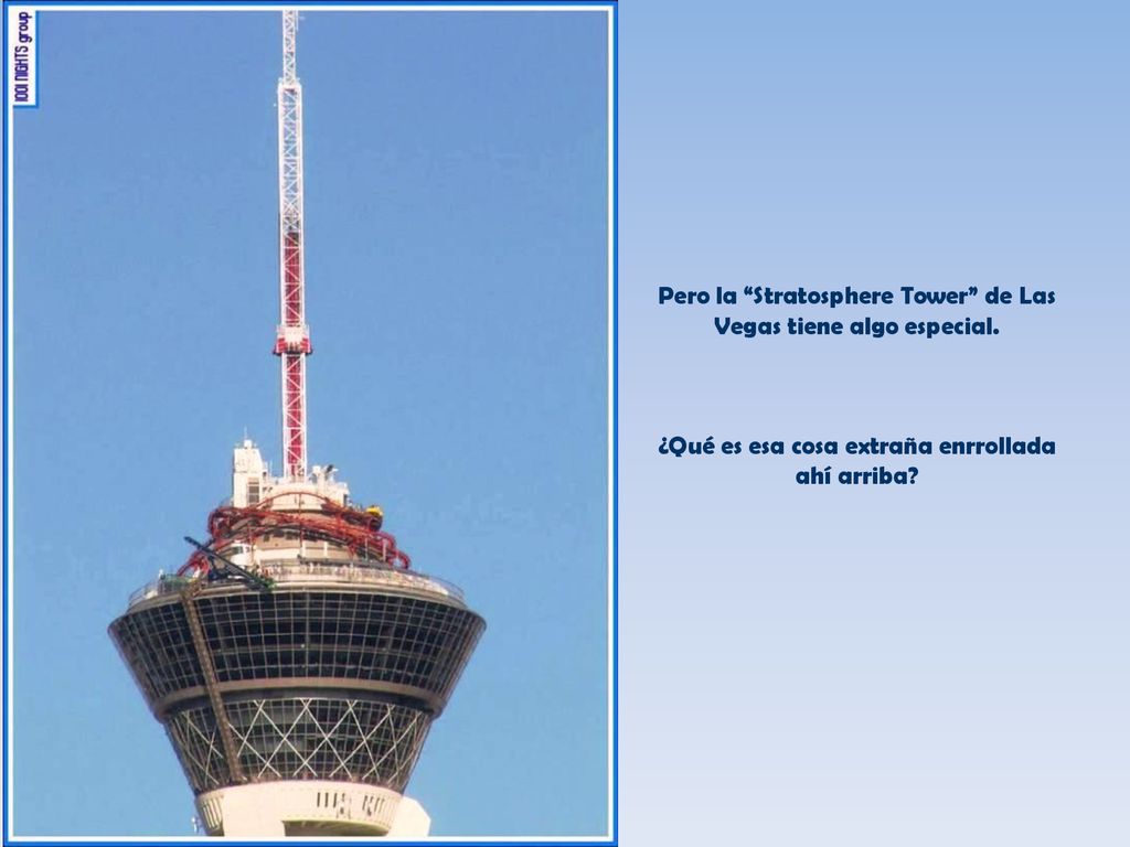 Pero la Stratosphere Tower de Las Vegas tiene algo especial.