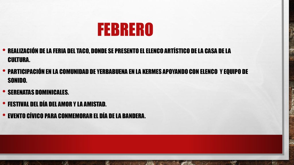 febrero Realización de la feria del taco, donde se presento el elenco artístico de la casa de la cultura.