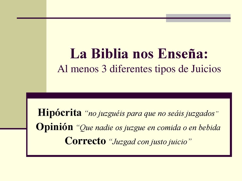 La Biblia nos Enseña: Al menos 3 diferentes tipos de Juicios