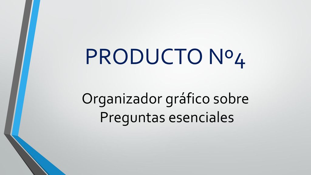 PRODUCTO Nº4 Organizador gráfico sobre Preguntas esenciales