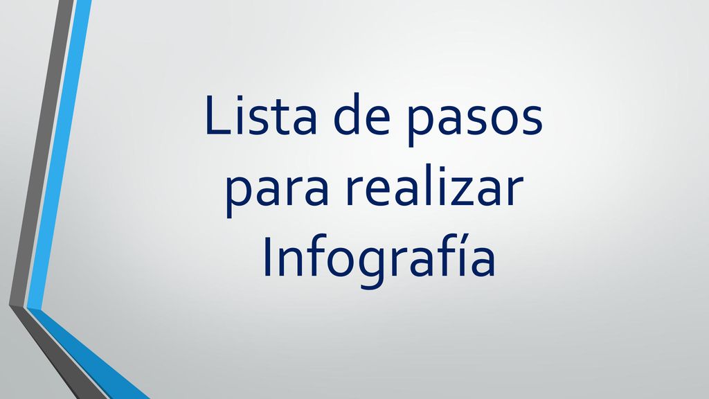 Lista de pasos para realizar Infografía