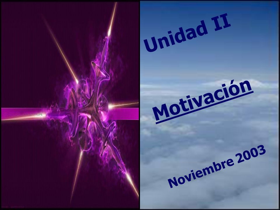 Unidad II Motivación Noviembre 2003