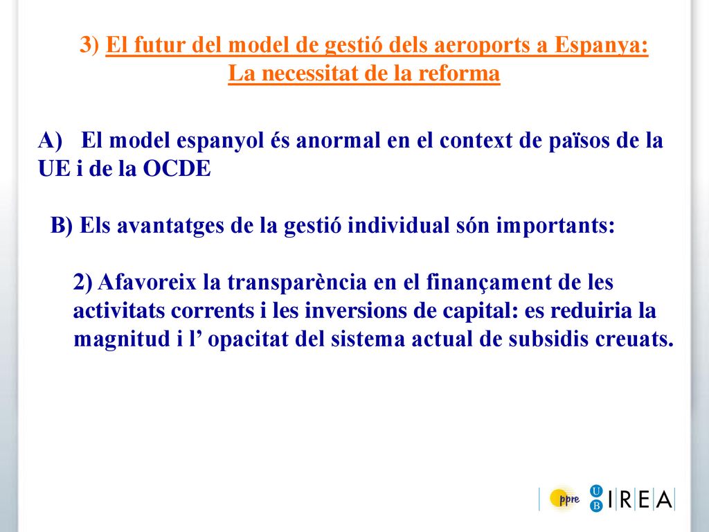 3) El futur del model de gestió dels aeroports a Espanya: