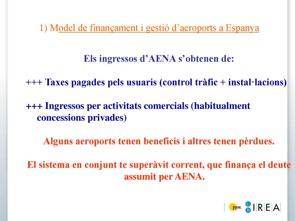 1) Model de finançament i gestió d’aeroports a Espanya