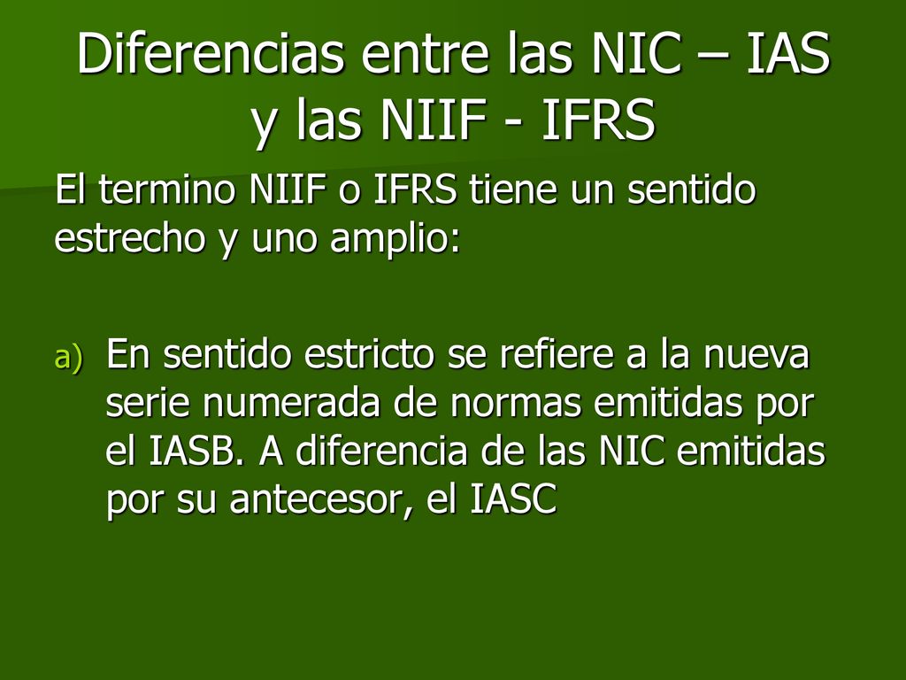 Diferencias entre las NIC – IAS y las NIIF - IFRS