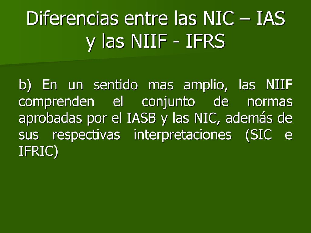 Diferencias entre las NIC – IAS y las NIIF - IFRS