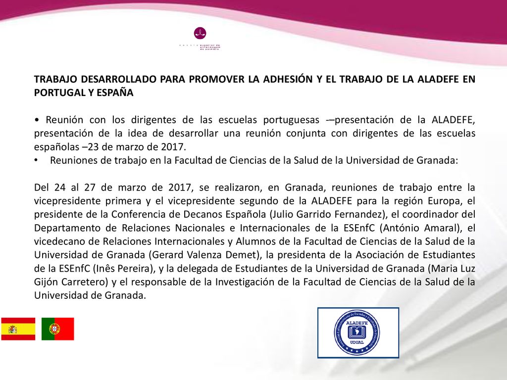 TRABAJO DESARROLLADO PARA PROMOVER LA ADHESIÓN Y EL TRABAJO DE LA ALADEFE EN PORTUGAL Y ESPAÑA