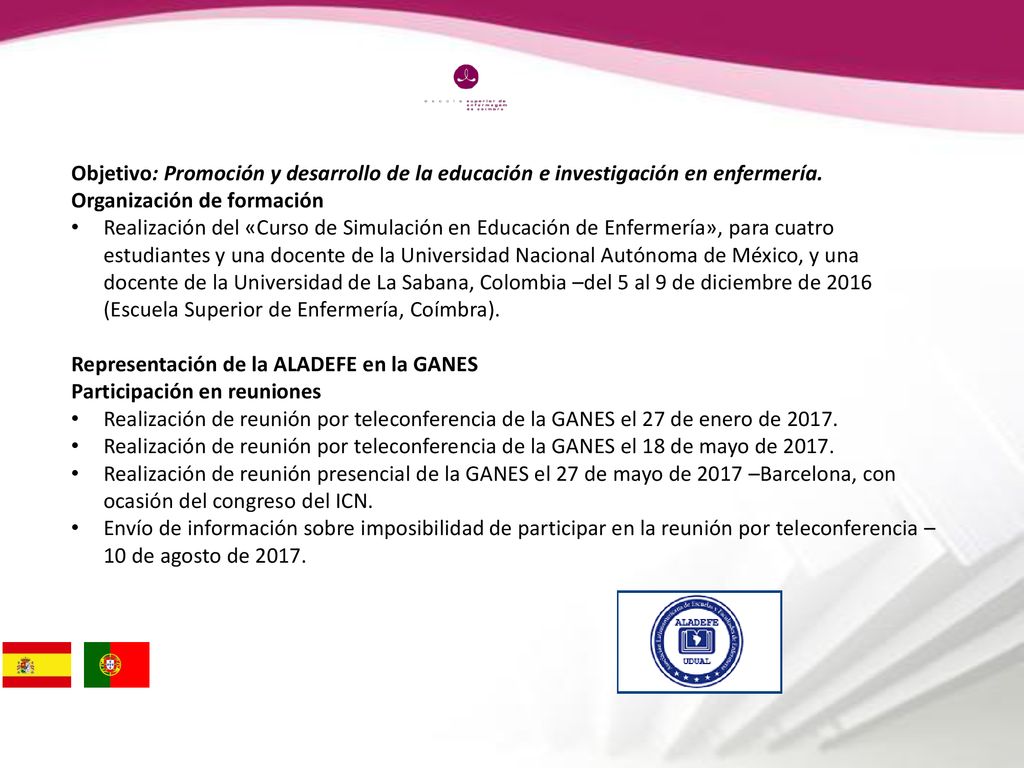 Objetivo: Promoción y desarrollo de la educación e investigación en enfermería.