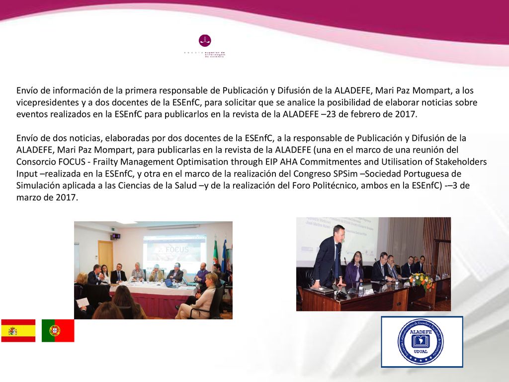Envío de información de la primera responsable de Publicación y Difusión de la ALADEFE, Mari Paz Mompart, a los vicepresidentes y a dos docentes de la ESEnfC, para solicitar que se analice la posibilidad de elaborar noticias sobre eventos realizados en la ESEnfC para publicarlos en la revista de la ALADEFE –23 de febrero de 2017.