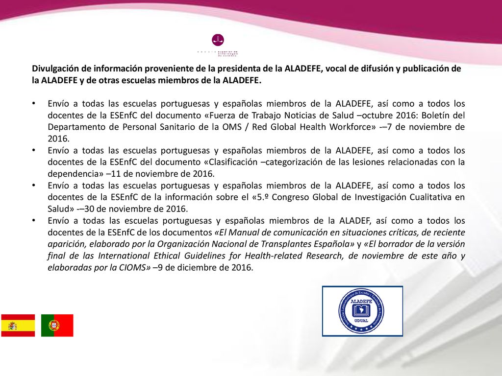 Divulgación de información proveniente de la presidenta de la ALADEFE, vocal de difusión y publicación de la ALADEFE y de otras escuelas miembros de la ALADEFE.