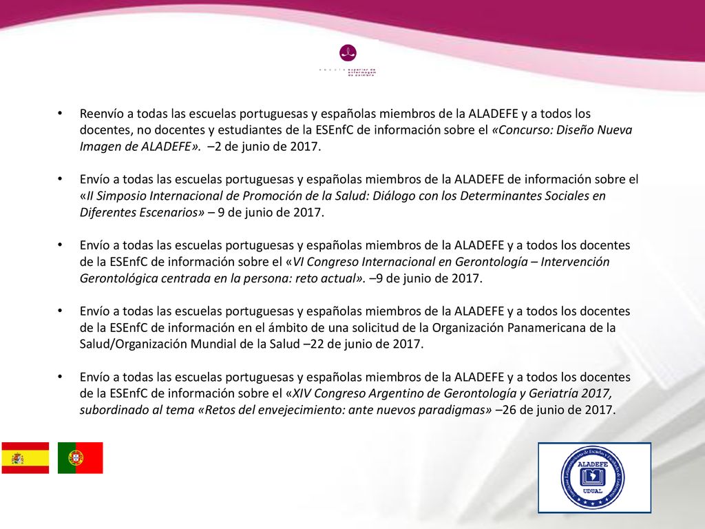 Reenvío a todas las escuelas portuguesas y españolas miembros de la ALADEFE y a todos los docentes, no docentes y estudiantes de la ESEnfC de información sobre el «Concurso: Diseño Nueva Imagen de ALADEFE». –2 de junio de 2017.