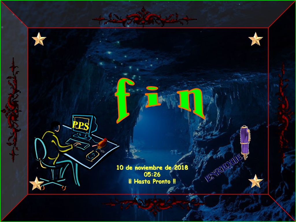 f i n PPS 10 de noviembre de :26 ¡¡ Hasta Pronto !!
