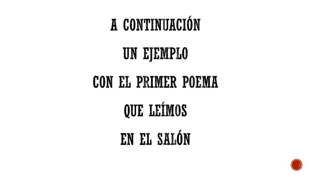 A continuación un ejemplo con el primer poema que leímos en el salón