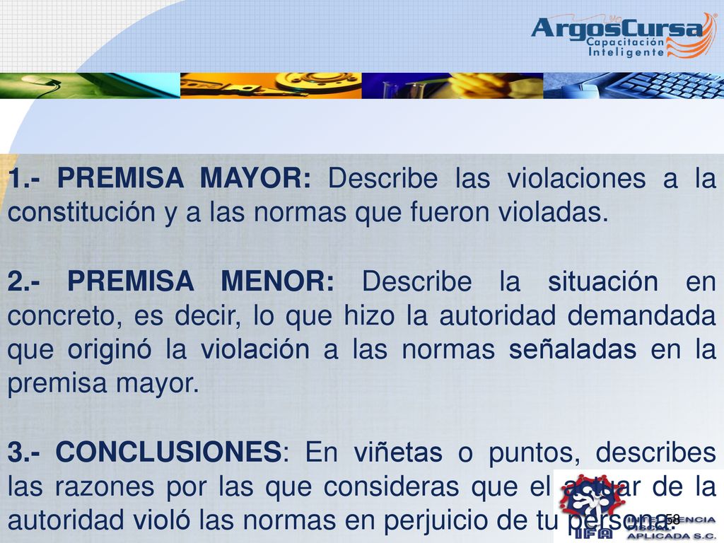 1.- PREMISA MAYOR: Describe las violaciones a la constitución y a las normas que fueron violadas.