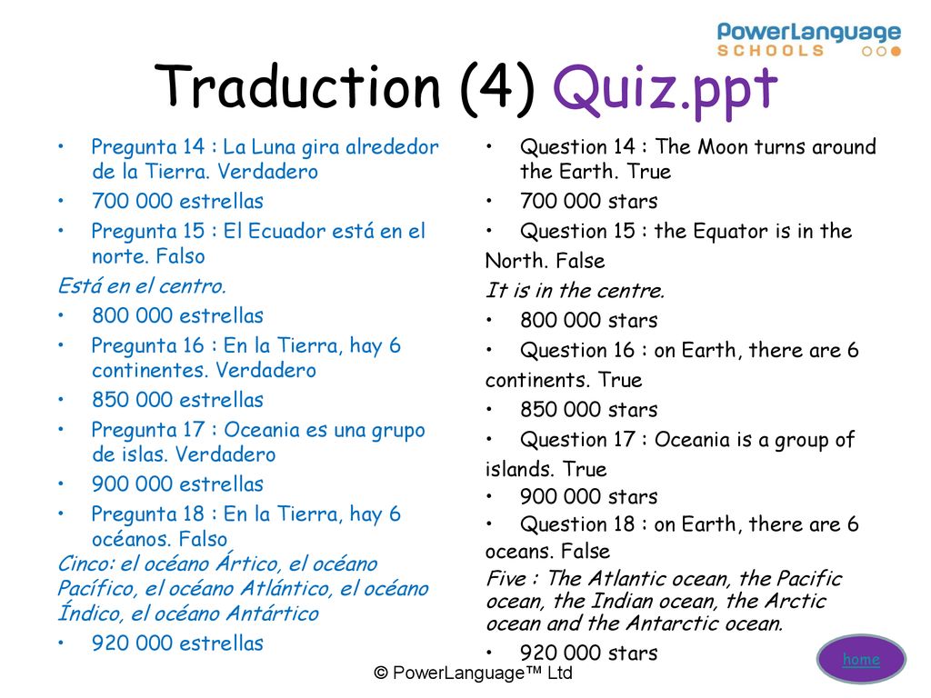 Traduction (4) Quiz.ppt Pregunta 14 : La Luna gira alrededor de la Tierra. Verdadero estrellas.