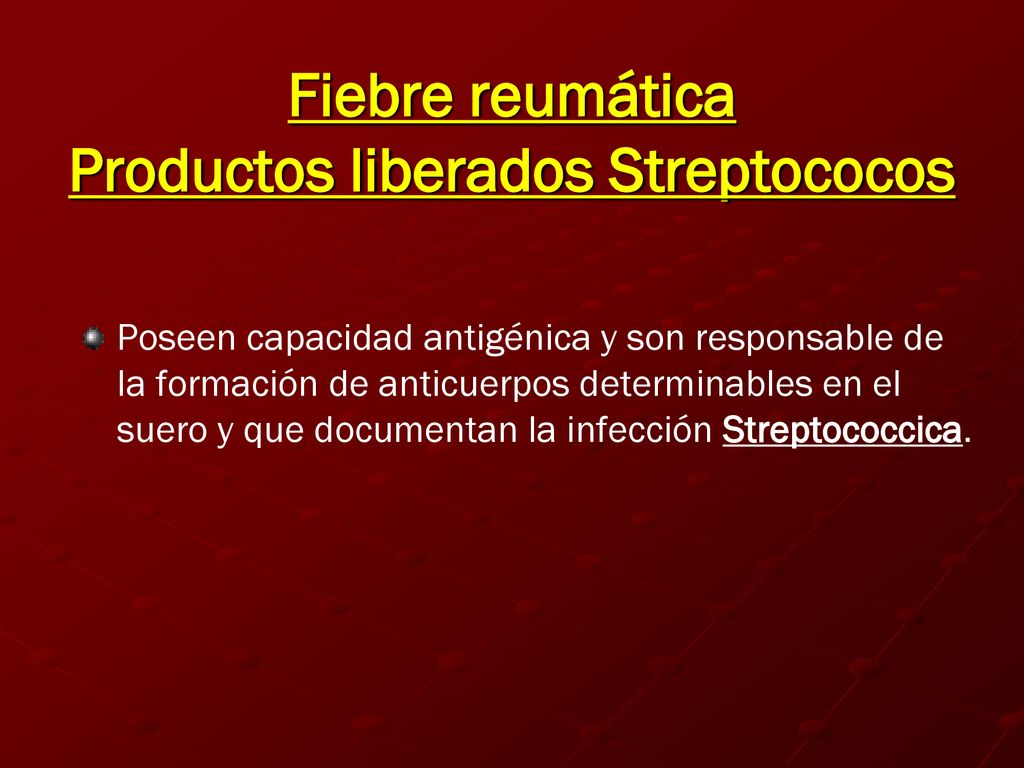 Fiebre reumática Productos liberados Streptococos