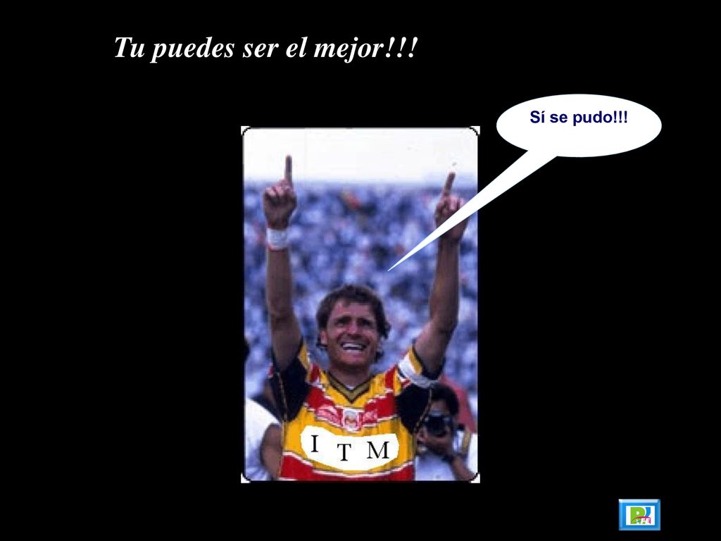 Tu puedes ser el mejor!!! Sí se pudo!!! 48