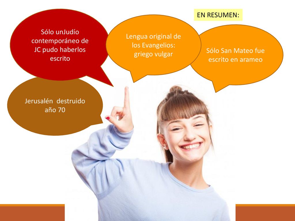 Sólo unJudío contemporáneo de JC pudo haberlos escrito EN RESUMEN: