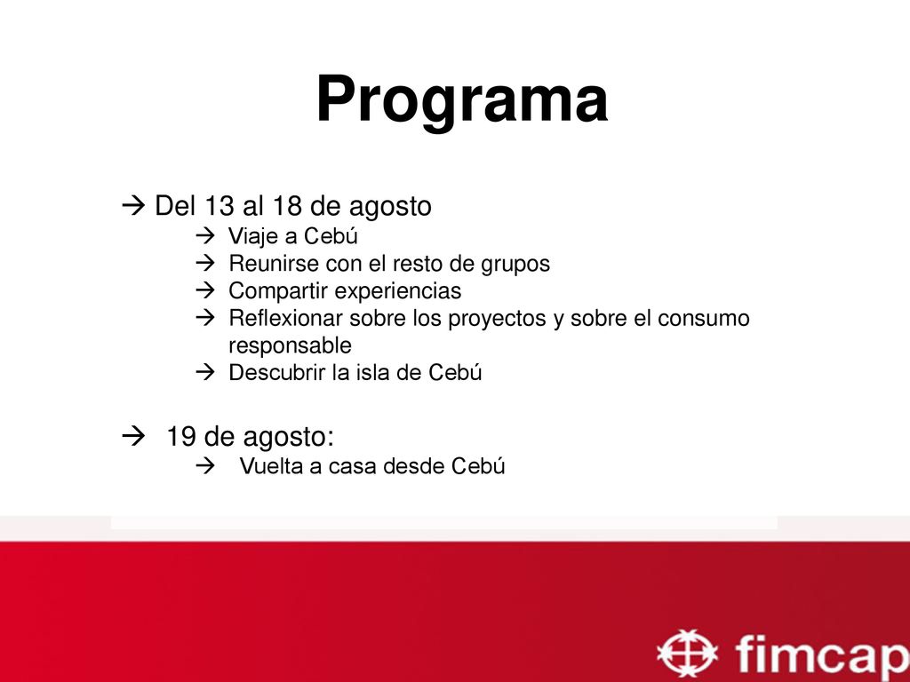 Programa Del 13 al 18 de agosto 19 de agosto: Viaje a Cebú