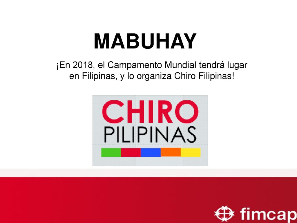 MABUHAY ¡En 2018, el Campamento Mundial tendrá lugar en Filipinas, y lo organiza Chiro Filipinas!