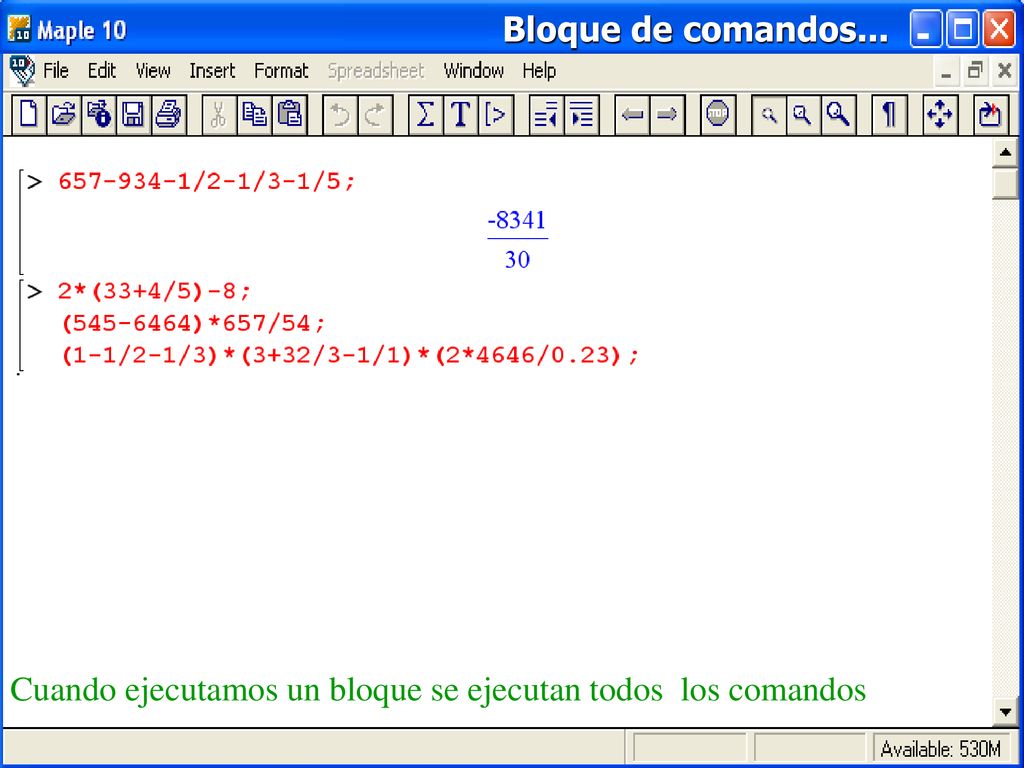 Bloque de comandos... Cuando ejecutamos un bloque se ejecutan todos los comandos