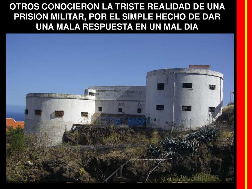 OTROS CONOCIERON LA TRISTE REALIDAD DE UNA PRISION MILITAR, POR EL SIMPLE HECHO DE DAR UNA MALA RESPUESTA EN UN MAL DIA