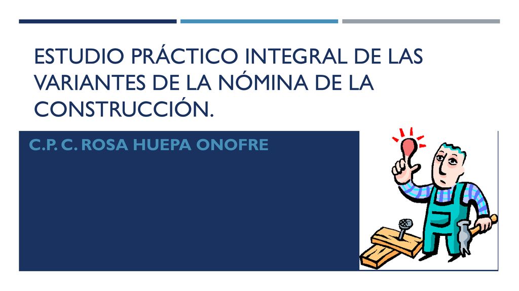 ESTUDIO PRÁCTICO INTEGRAL DE LAS VARIANTES DE LA NÓMINA DE LA CONSTRUCCIÓN.