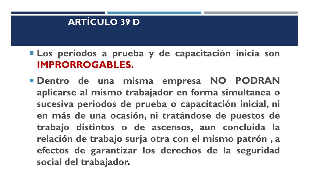 Los periodos a prueba y de capacitación inicia son IMPRORROGABLES.