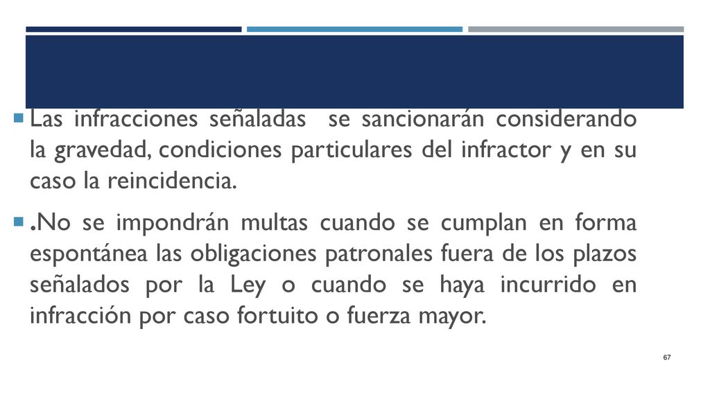 Las infracciones señaladas se sancionarán considerando la gravedad, condiciones particulares del infractor y en su caso la reincidencia.