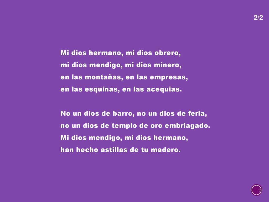 2/2 Mi dios hermano, mi dios obrero, mi dios mendigo, mi dios minero, en las montañas, en las empresas,