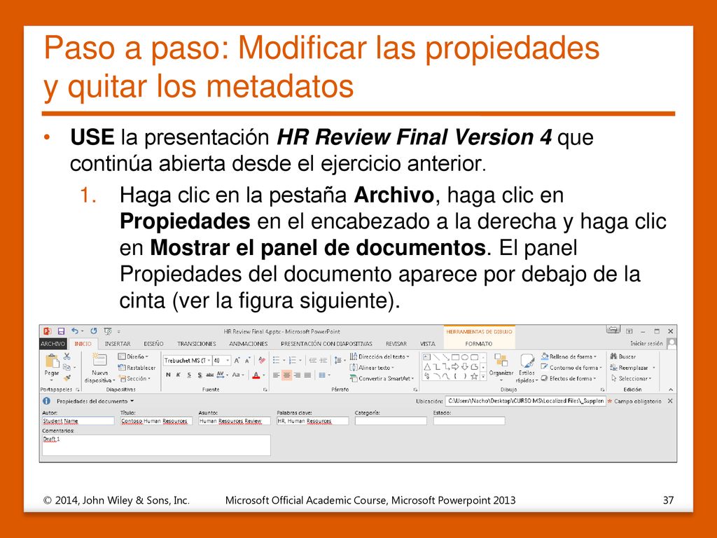 Paso a paso: Modificar las propiedades y quitar los metadatos