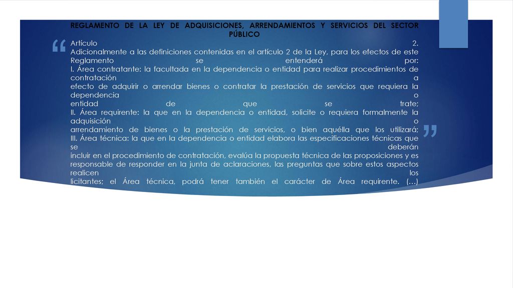 REGLAMENTO DE LA LEY DE ADQUISICIONES, ARRENDAMIENTOS Y SERVICIOS DEL SECTOR PÚBLICO Artículo 2.