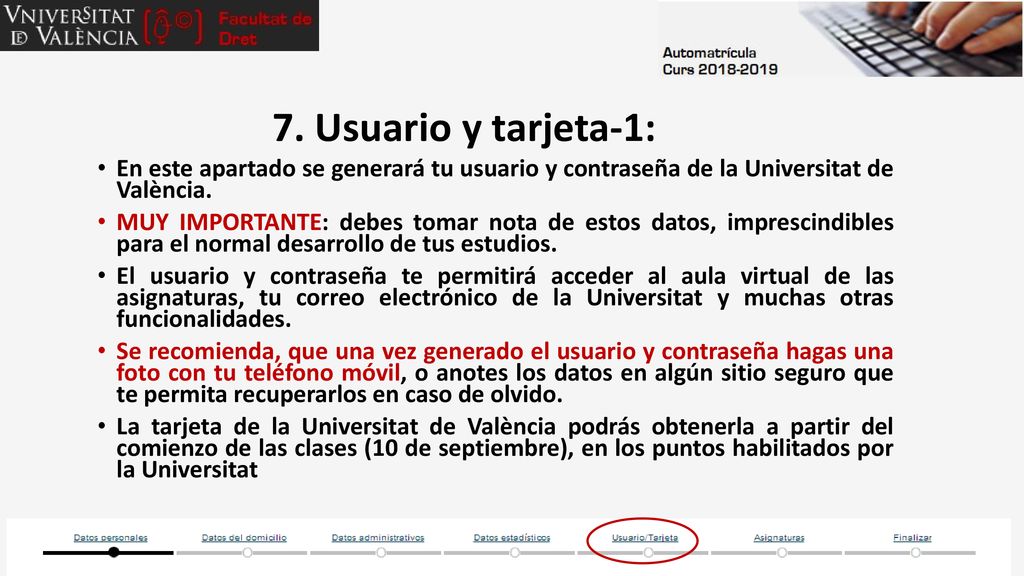 7. Usuario y tarjeta-1: En este apartado se generará tu usuario y contraseña de la Universitat de València.