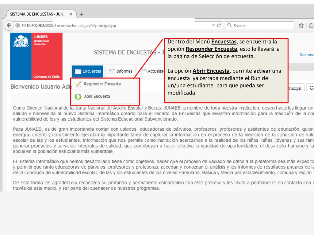 Dentro del Menú Encuestas, se encuentra la opción Responder Encuesta, esto le llevará a la página de Selección de encuesta.