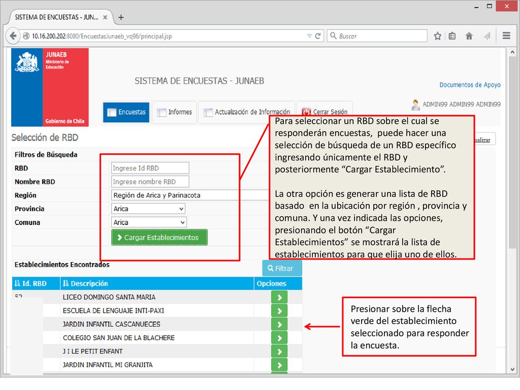 Para seleccionar un RBD sobre el cual se responderán encuestas, puede hacer una selección de búsqueda de un RBD específico ingresando únicamente el RBD y posteriormente Cargar Establecimiento .