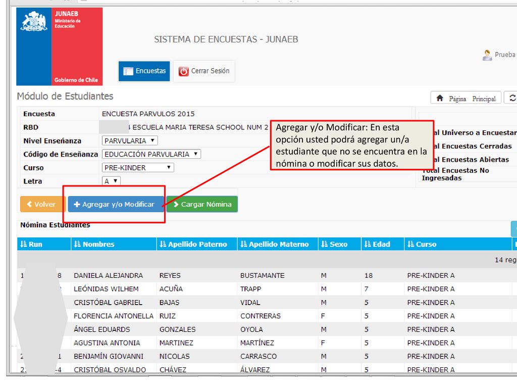 Agregar y/o Modificar: En esta opción usted podrá agregar un/a estudiante que no se encuentra en la nómina o modificar sus datos.