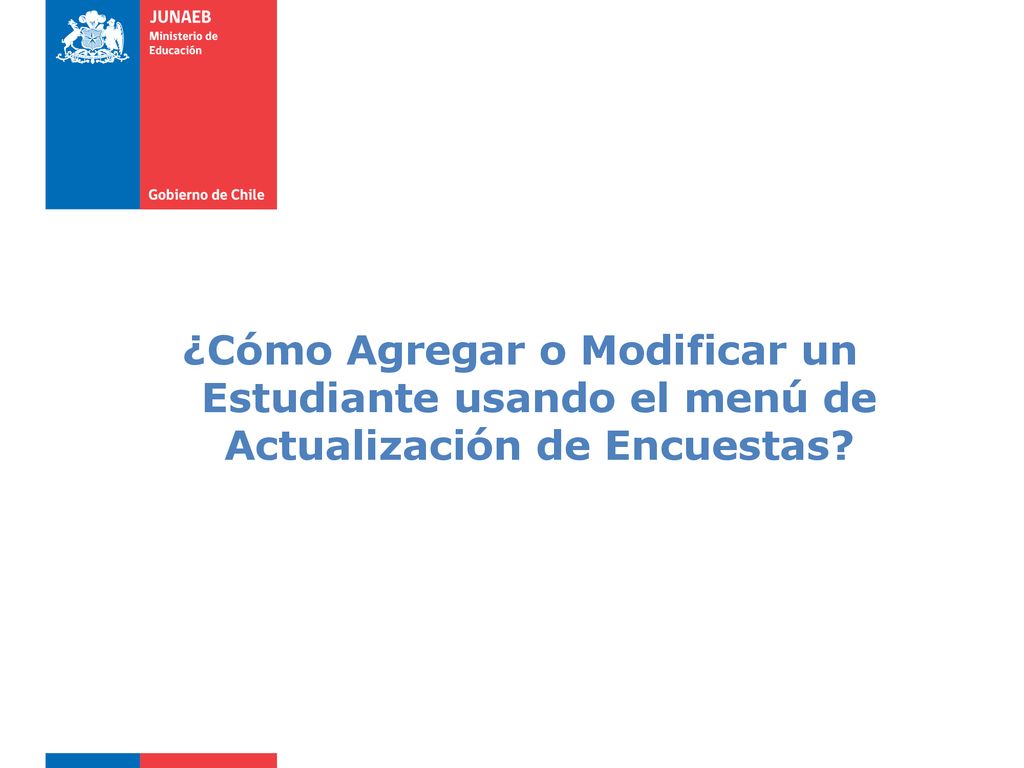 ¿Cómo Agregar o Modificar un Estudiante usando el menú de Actualización de Encuestas