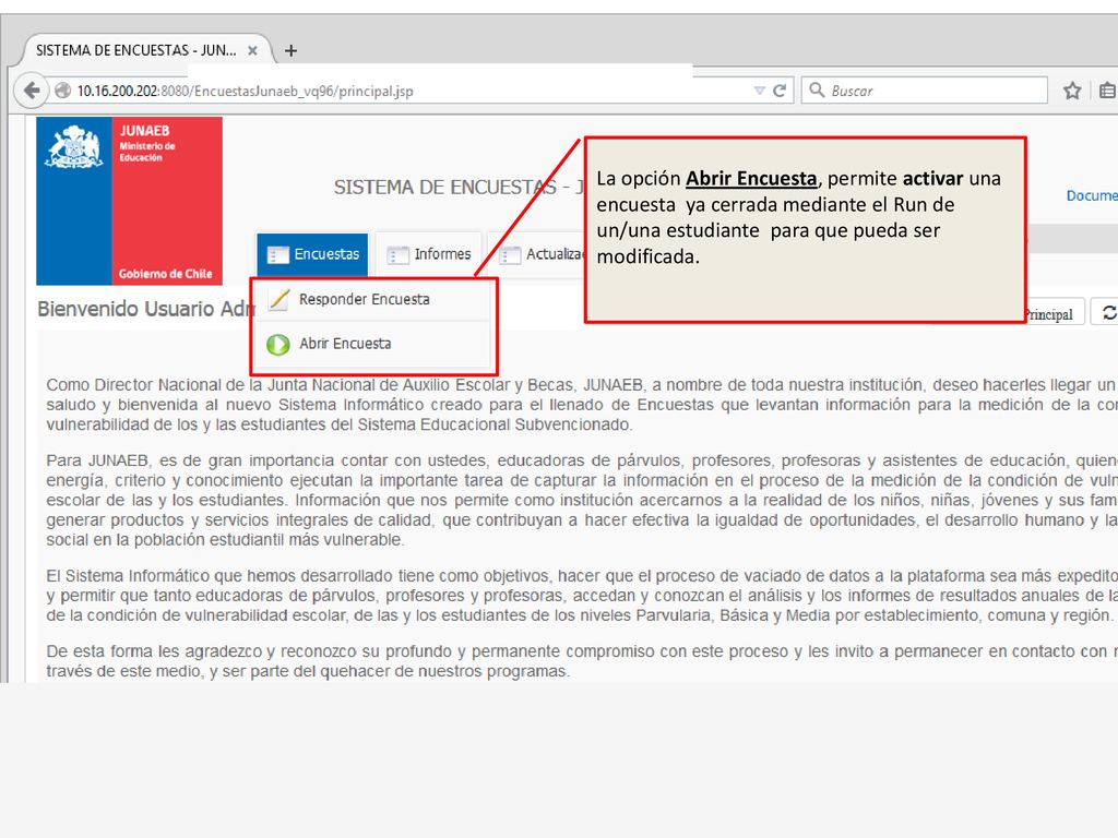 La opción Abrir Encuesta, permite activar una encuesta ya cerrada mediante el Run de un/una estudiante para que pueda ser modificada.