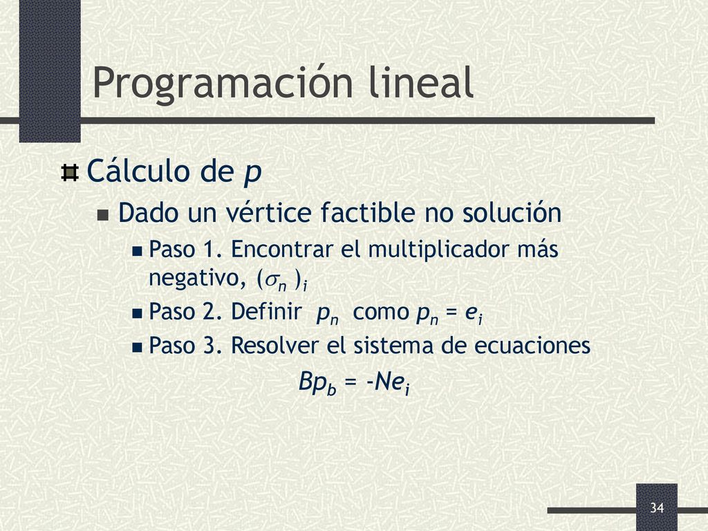 Programación lineal Cálculo de p Dado un vértice factible no solución