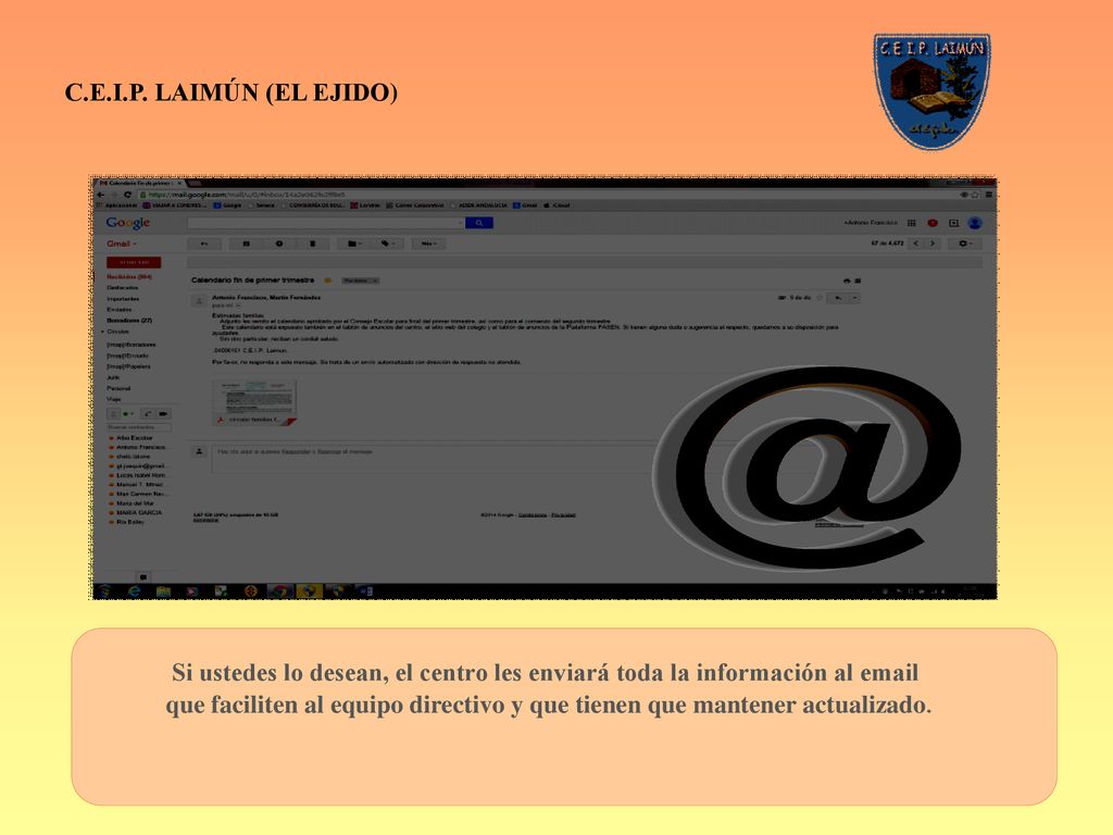 C.E.I.P. LAIMÚN (EL EJIDO) Si ustedes lo desean, el centro les enviará toda la información al  .