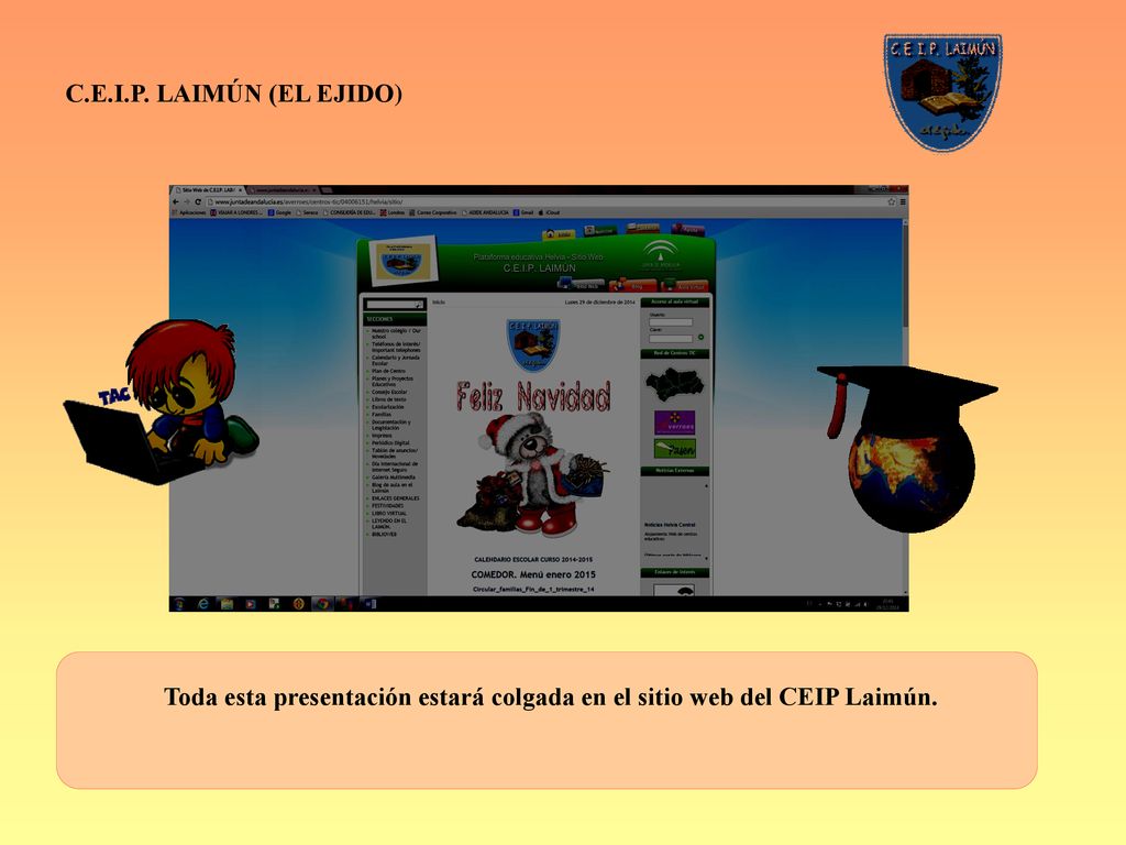 Toda esta presentación estará colgada en el sitio web del CEIP Laimún.