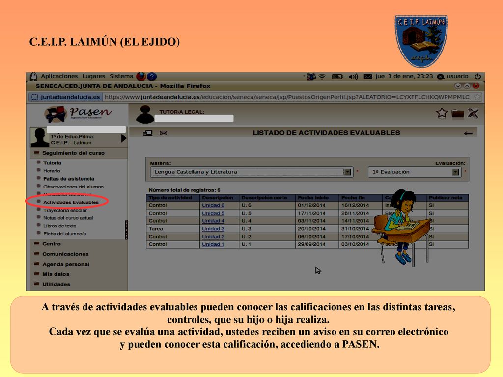 C.E.I.P. LAIMÚN (EL EJIDO) A través de actividades evaluables pueden conocer las calificaciones en las distintas tareas,