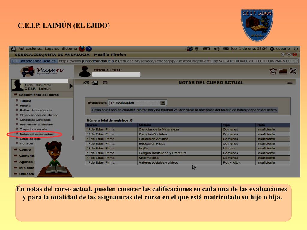 C.E.I.P. LAIMÚN (EL EJIDO) En notas del curso actual, pueden conocer las calificaciones en cada una de las evaluaciones.