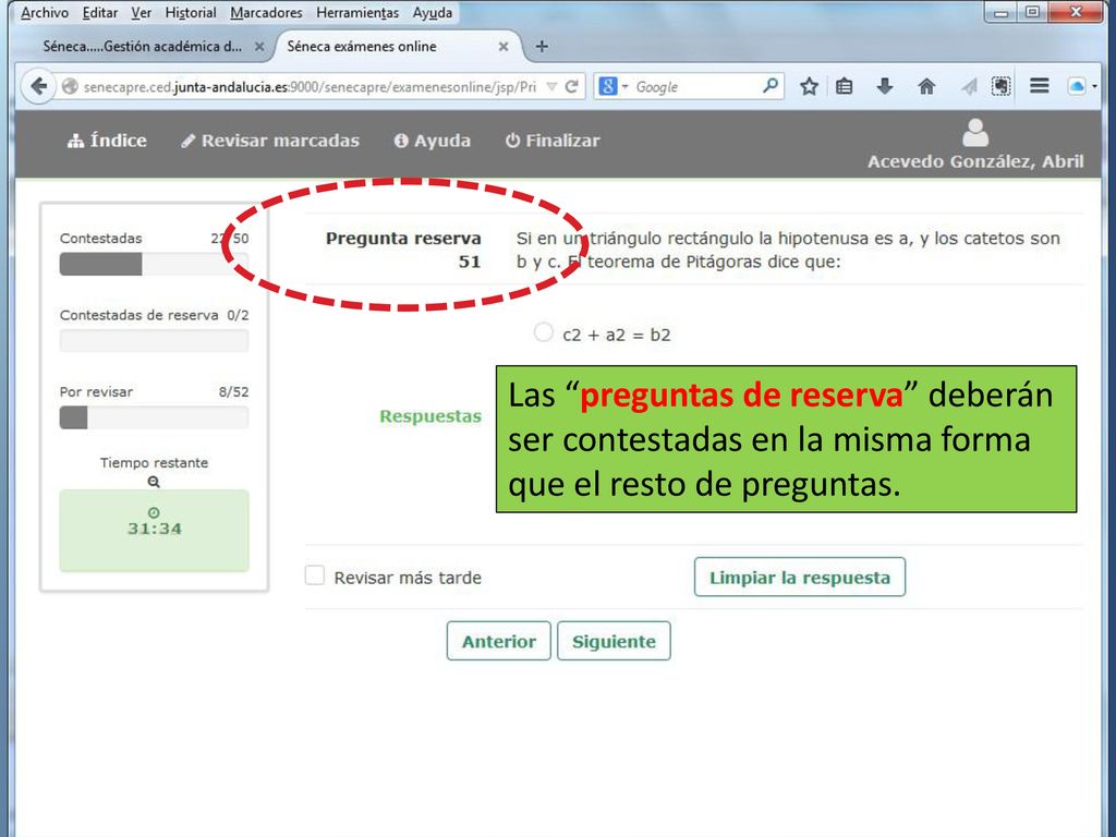 Las preguntas de reserva deberán ser contestadas en la misma forma que el resto de preguntas.