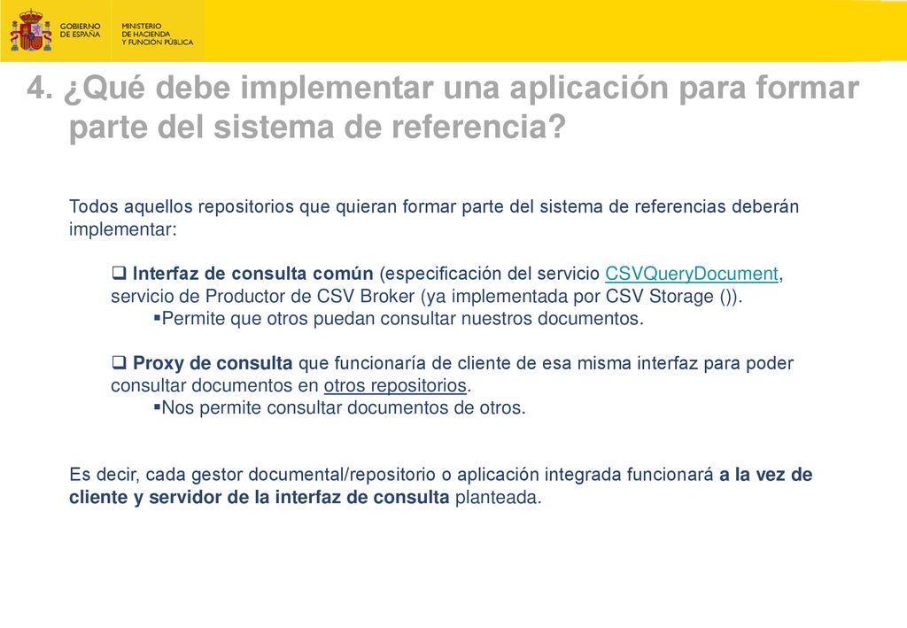 4. ¿Qué debe implementar una aplicación para formar parte del sistema de referencia