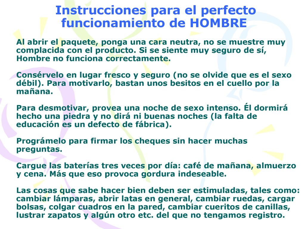 Instrucciones para el perfecto funcionamiento de HOMBRE Al abrir el paquete, ponga una cara neutra, no se muestre muy complacida con el producto.