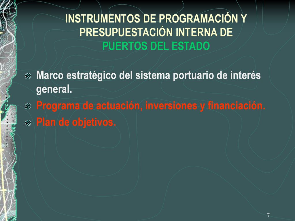 INSTRUMENTOS DE PROGRAMACIÓN Y PRESUPUESTACIÓN INTERNA DE PUERTOS DEL ESTADO